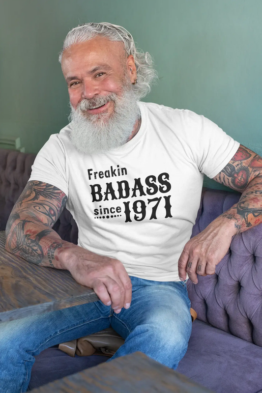 Freakin Badass Since 1971 Men's T-shirt White Birthday Gift 00392