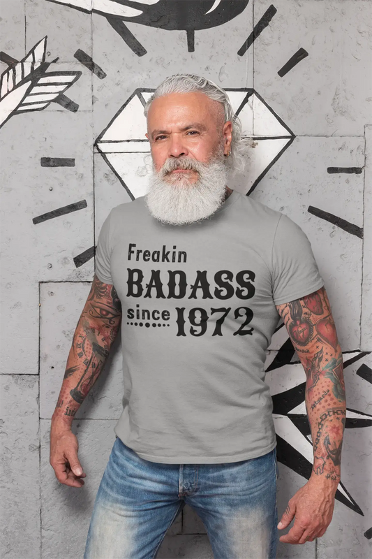 Freakin Badass Since 1972 Men's T-shirt Grey Birthday Gift 00394