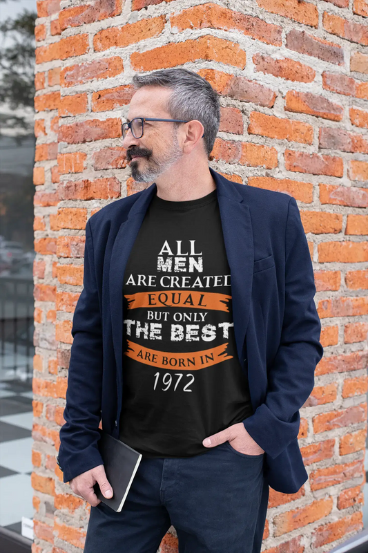 1972, Only the Best are Born in 1972 Men's T-shirt Black Birthday Gift 00509