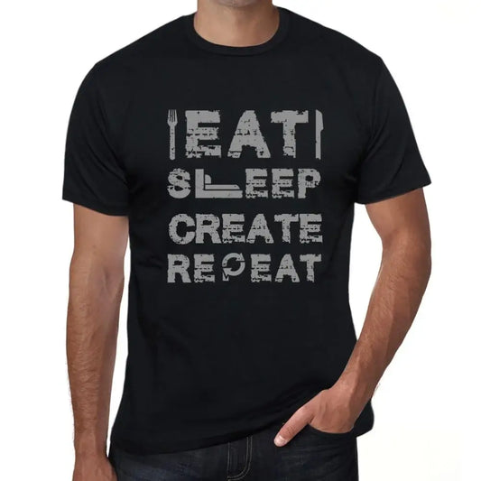 Men's Graphic T-Shirt Eat Sleep Create Repeat Eco-Friendly Limited Edition Short Sleeve Tee-Shirt Vintage Birthday Gift Novelty
