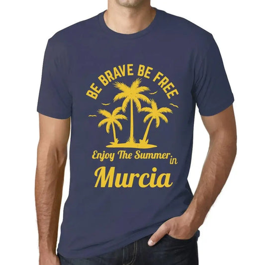 Men's Graphic T-Shirt Be Brave Be Free Enjoy The Summer In Murcia Eco-Friendly Limited Edition Short Sleeve Tee-Shirt Vintage Birthday Gift Novelty