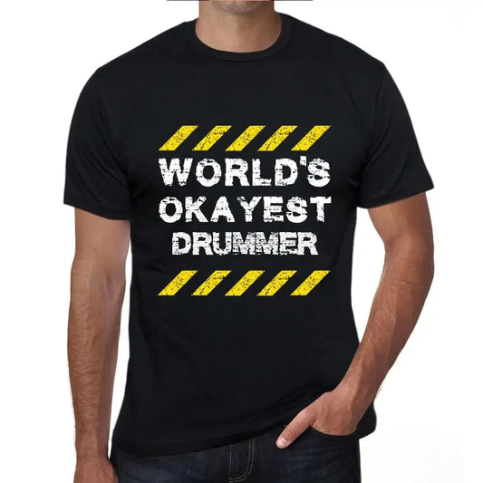 Men's Graphic T-Shirt Worlds Okayest Drummer Eco-Friendly Limited Edition Short Sleeve Tee-Shirt Vintage Birthday Gift Novelty