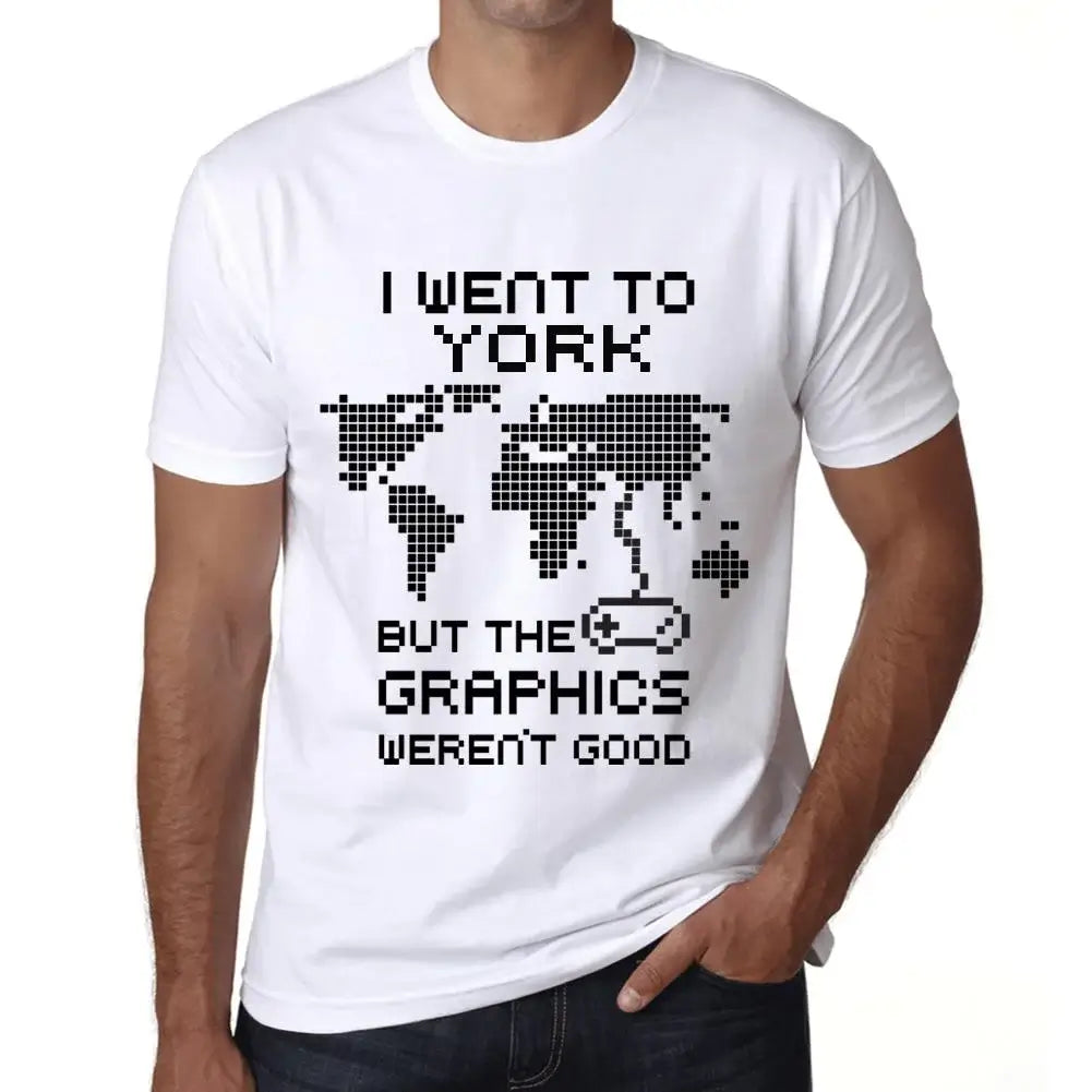 Men's Graphic T-Shirt I Went To York But The Graphics Weren’t Good Eco-Friendly Limited Edition Short Sleeve Tee-Shirt Vintage Birthday Gift Novelty