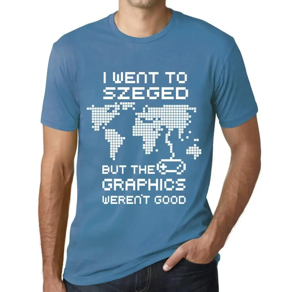 Men's Graphic T-Shirt I Went To Szeged But The Graphics Weren’t Good Eco-Friendly Limited Edition Short Sleeve Tee-Shirt Vintage Birthday Gift Novelty