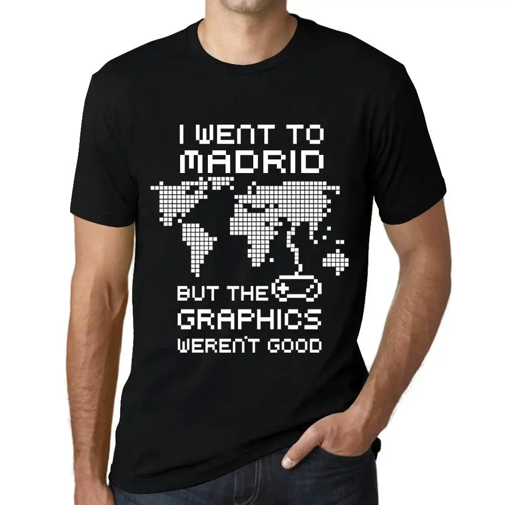 Men's Graphic T-Shirt I Went To Madrid But The Graphics Weren’t Good Eco-Friendly Limited Edition Short Sleeve Tee-Shirt Vintage Birthday Gift Novelty