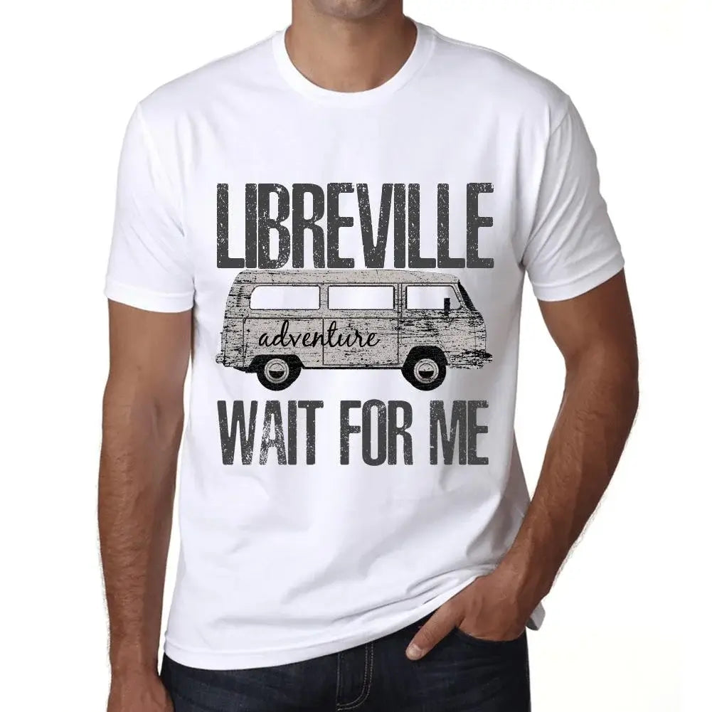 Men's Graphic T-Shirt Adventure Wait For Me In Libreville Eco-Friendly Limited Edition Short Sleeve Tee-Shirt Vintage Birthday Gift Novelty