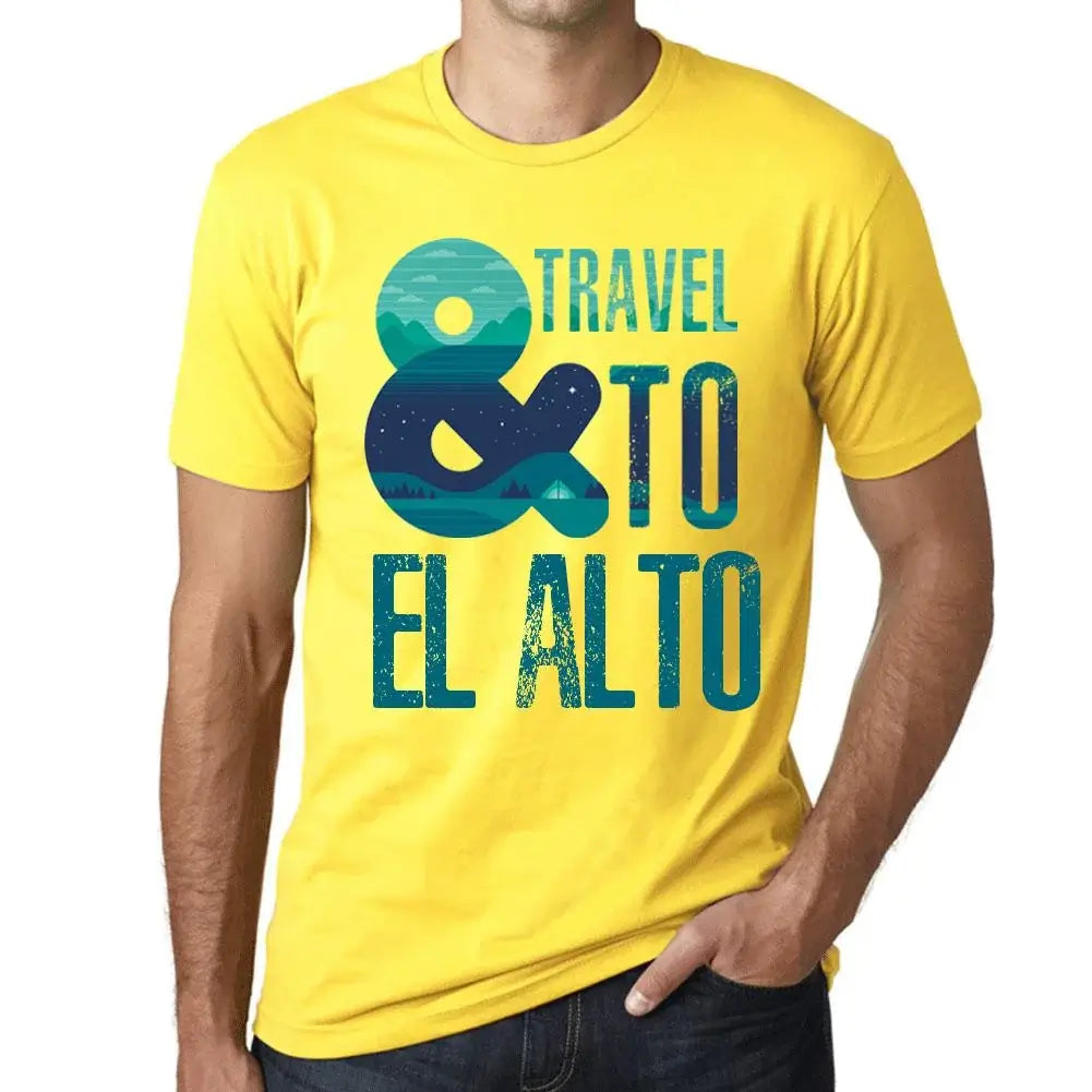 Men's Graphic T-Shirt And Travel To El Alto Eco-Friendly Limited Edition Short Sleeve Tee-Shirt Vintage Birthday Gift Novelty