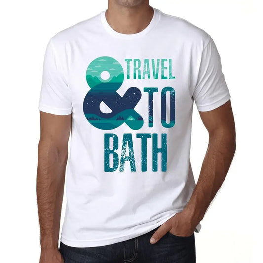 Men's Graphic T-Shirt And Travel To Bath Eco-Friendly Limited Edition Short Sleeve Tee-Shirt Vintage Birthday Gift Novelty