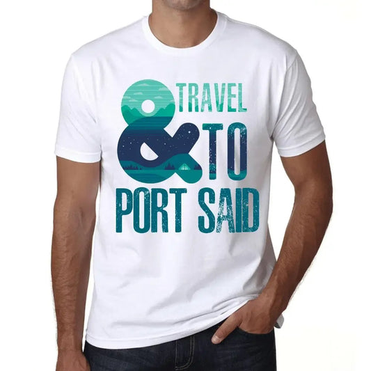 Men's Graphic T-Shirt And Travel To Port Said Eco-Friendly Limited Edition Short Sleeve Tee-Shirt Vintage Birthday Gift Novelty