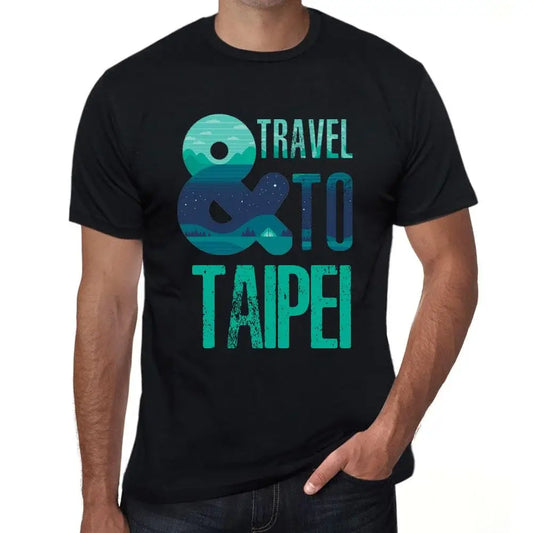 Men's Graphic T-Shirt And Travel To Taipei Eco-Friendly Limited Edition Short Sleeve Tee-Shirt Vintage Birthday Gift Novelty