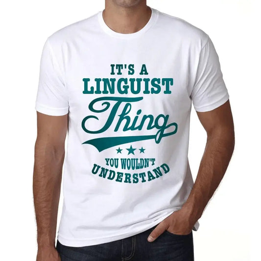 Men's Graphic T-Shirt It's A Linguist Thing You Wouldn’t Understand Eco-Friendly Limited Edition Short Sleeve Tee-Shirt Vintage Birthday Gift Novelty