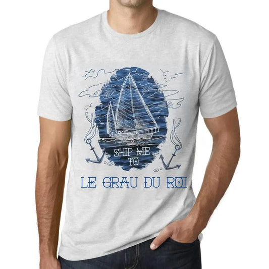 Men's Graphic T-Shirt Ship Me To Le Grau-Du-Roi Eco-Friendly Limited Edition Short Sleeve Tee-Shirt Vintage Birthday Gift Novelty