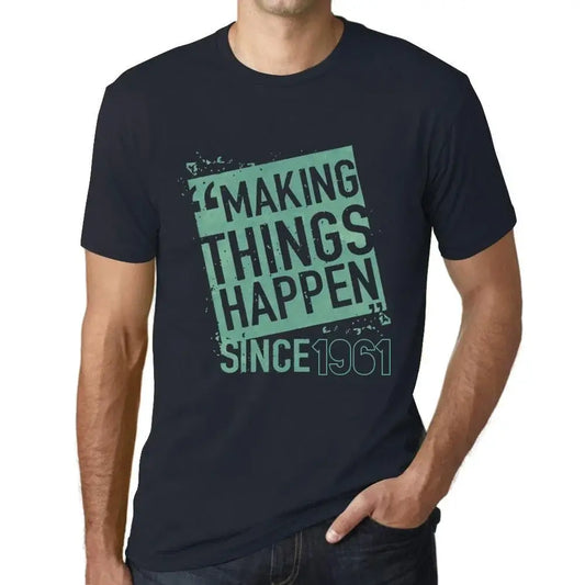 Men's Graphic T-Shirt Making Things Happen Since 1961 63rd Birthday Anniversary 63 Year Old Gift 1961 Vintage Eco-Friendly Short Sleeve Novelty Tee