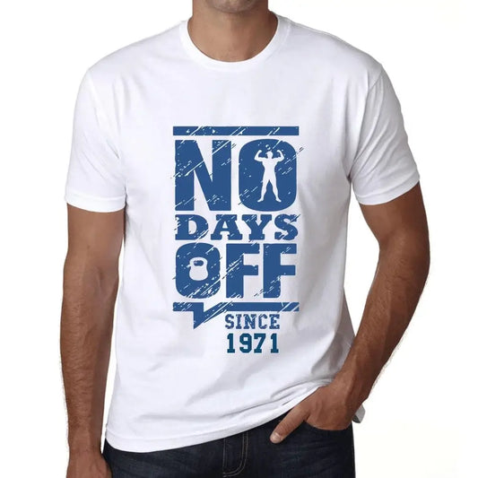 Men's Graphic T-Shirt No Days Off Since 1971 53rd Birthday Anniversary 53 Year Old Gift 1971 Vintage Eco-Friendly Short Sleeve Novelty Tee