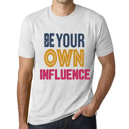 Men's Graphic T-Shirt Be Your Own Influence Eco-Friendly Limited Edition Short Sleeve Tee-Shirt Vintage Birthday Gift Novelty