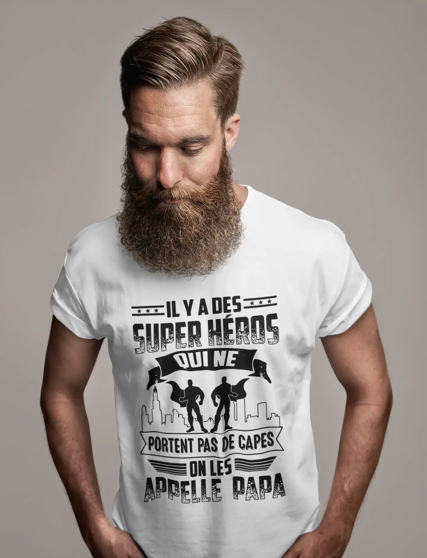 Ultrabasic - Unisex Il Y a des Super Heros Qui Ne Portent Pas De Capes on Les Appelle Papa T-Shirt