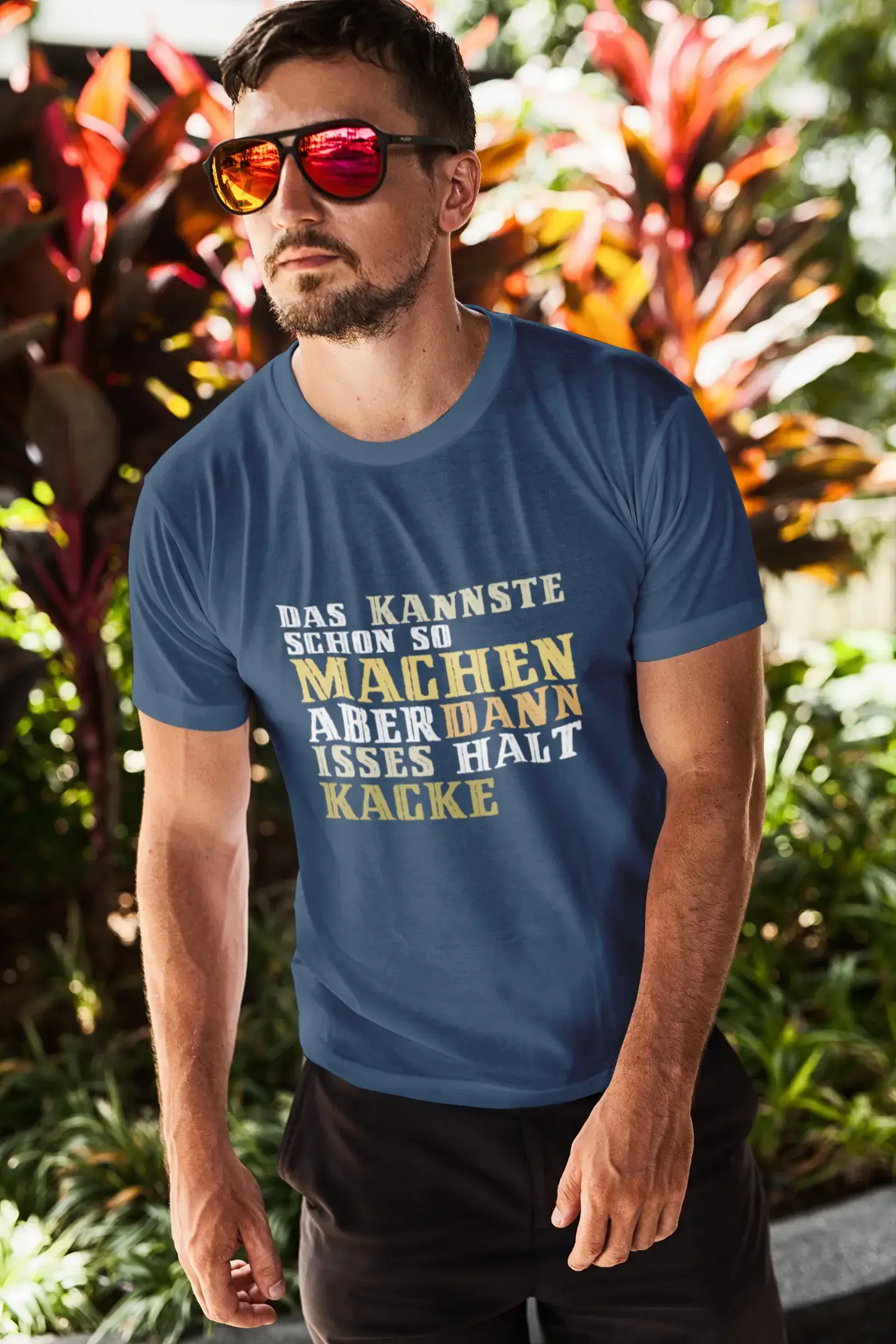 Men’s Graphic T-Shirt Das Kannste Schon so Machen - Aber Dann Isses Halt Kacke Military Green Gift Idea