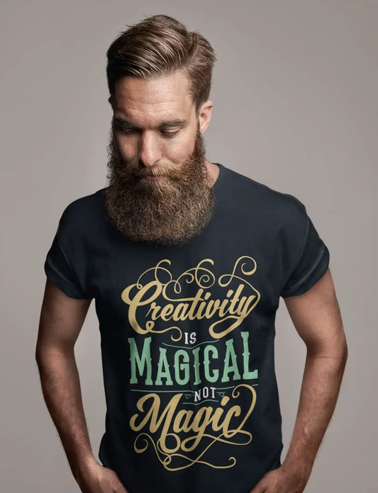 Men's T-Shirt Creativity Is Magical Not Magic Vintage Creative Graphic Apparel