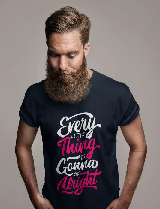 Men's T-Shirt Every Little Thing Is Gonna Be Alright Graphic Tee Shirt Good Vibes