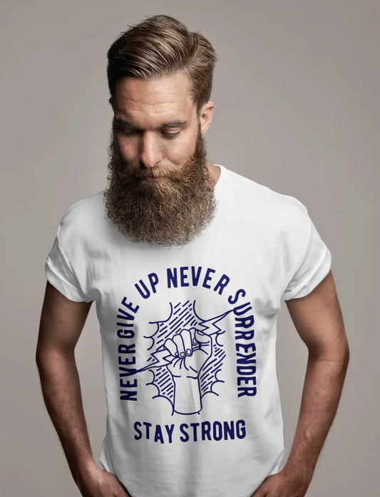 ULTRABASIC Men's T-Shirt Never Give Up Never Surrender - Stay Strong Shirt