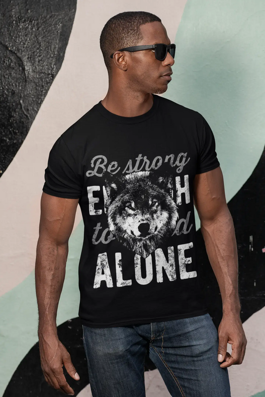 ULTRABASIC Men's T-Shirt Be Strong Enough to Be Alone - Wolf Shirt for Men