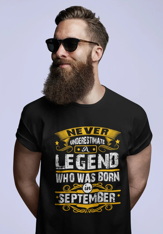 ULTRABASIC Men's T-Shirt Never Underestimate a Legend Who Was Born in September - Birthday Gift Tee Shirt