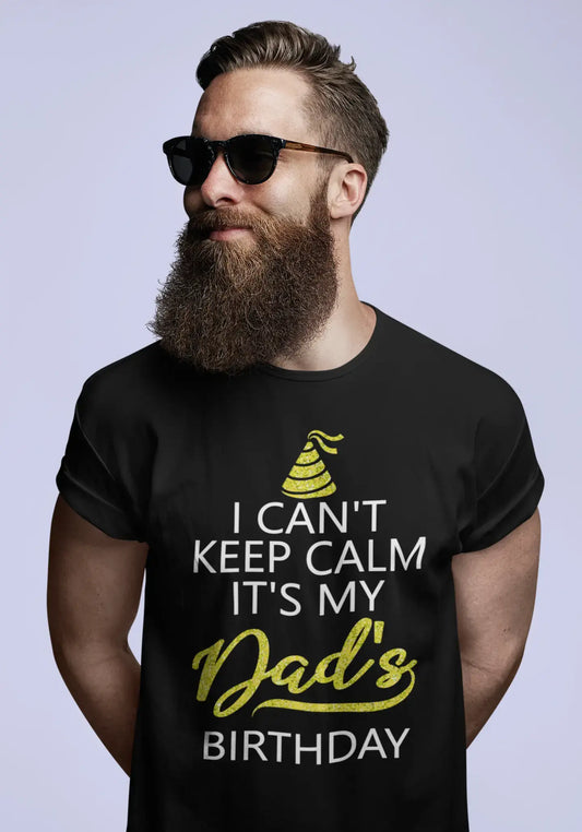 ULTRABASIC Men's T-Shirt I Can't Keep Calm It's My Dad's Birthday - Father's Gift Tee Shirt