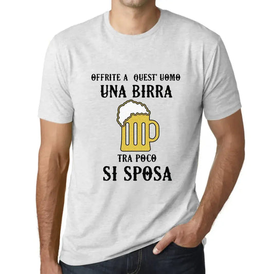 Men's Graphic T-Shirt – Offrite A Quest'uomo Una Birra, Tra Poco Si Sposa – Eco-Friendly Limited Edition Short Sleeve Tee-Shirt Vintage Birthday Gift Novelty