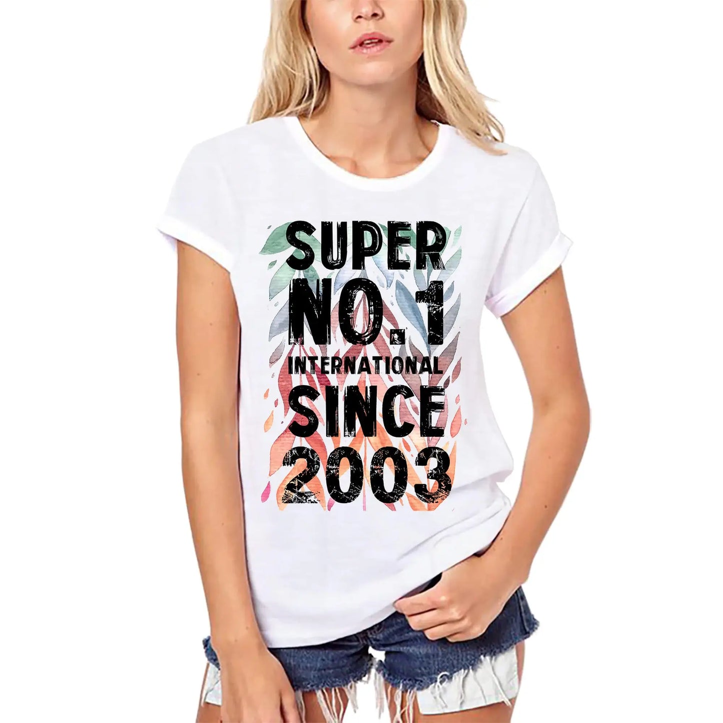 Women's Graphic T-Shirt Organic Super No1 International Since 2003 21st Birthday Anniversary 21 Year Old Gift 2003 Vintage Eco-Friendly Ladies Short Sleeve Novelty Tee