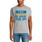 ULTRABASIC Men's T-Shirt Find Happiness In What You Do - Motivational Quote