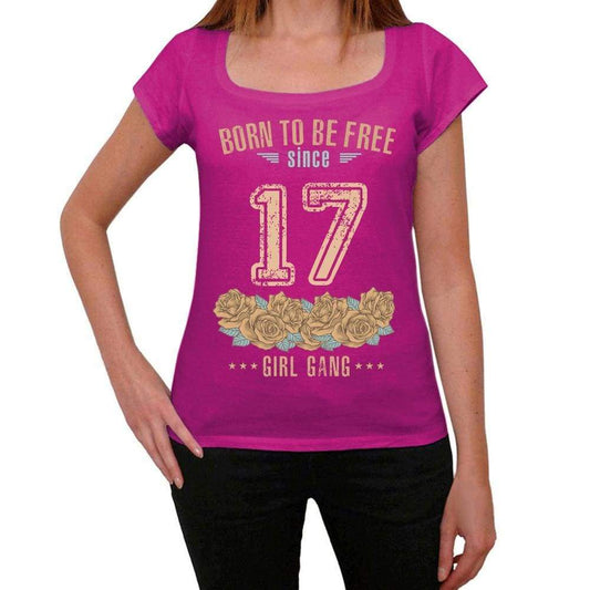17, Born to be Free Since 17 Womens T shirt Pink Birthday Gift 00533 - ultrabasic-com