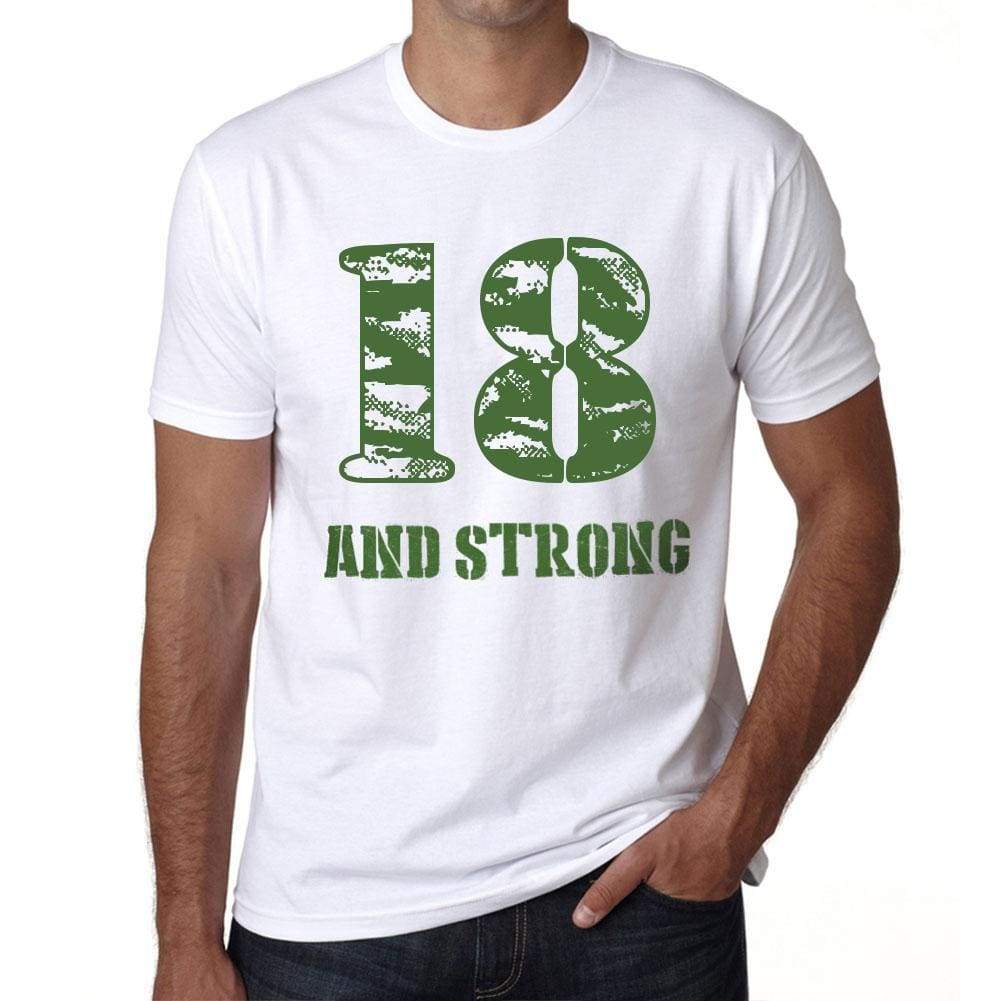 18 And Strong Men's T-shirt White Birthday Gift 00474 - ultrabasic-com
