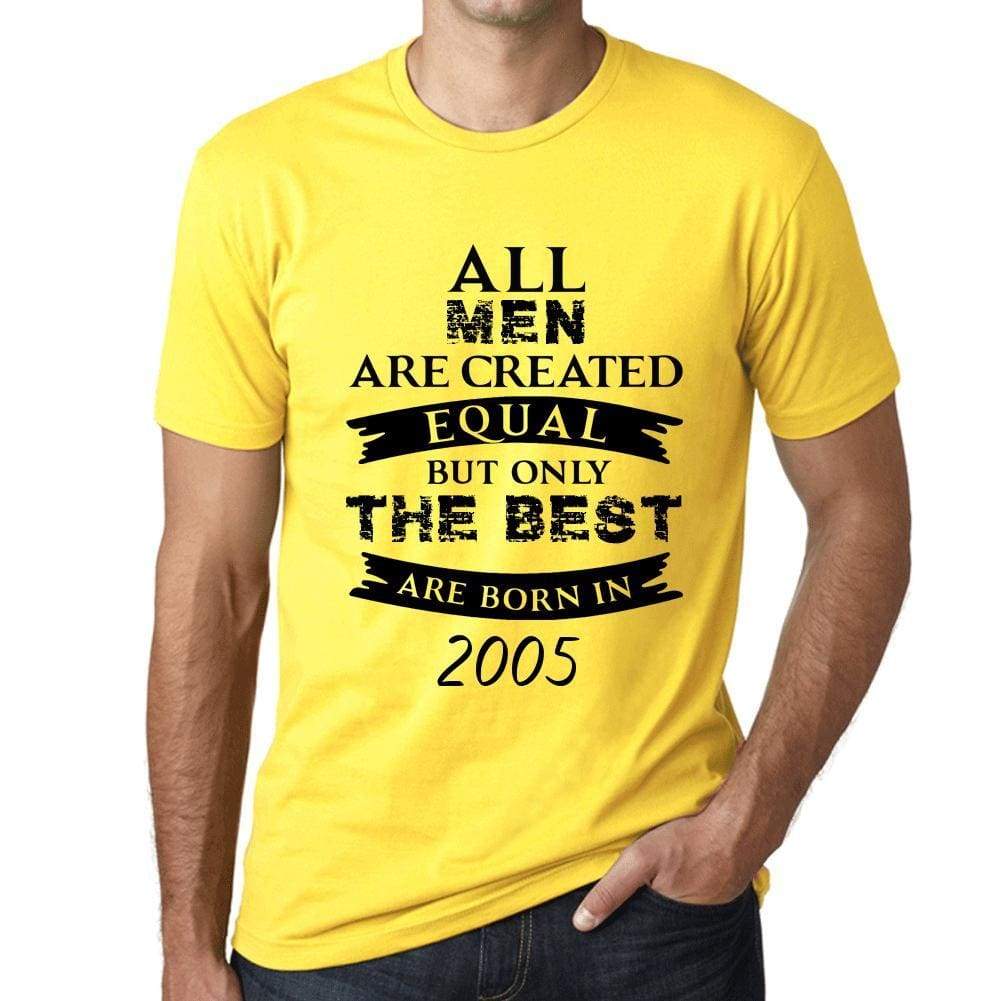 2005 Only The Best Are Born In 2005 Mens T-Shirt Yellow Birthday Gift 00513 - Yellow / Xs - Casual