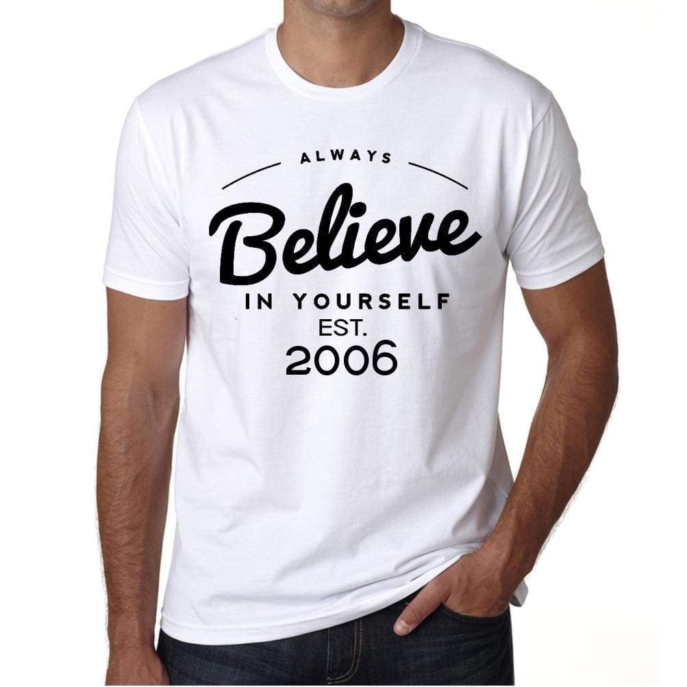2006 Always Believe White Mens Short Sleeve Round Neck T-Shirt 00327 - White / S - Casual