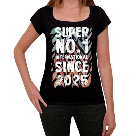 2025 Super No.1 Since 2025 Womens T-Shirt Black Birthday Gift 00506 - Black / Xs - Casual