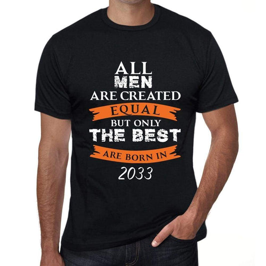 2033 Only The Best Are Born In 2033 Mens T-Shirt Black Birthday Gift 00509 - Black / Xs - Casual