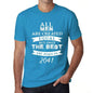 2041 Only The Best Are Born In 2041 Mens T-Shirt Blue Birthday Gift 00511 - Blue / Xs - Casual