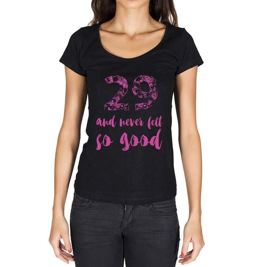 29 And Never Felt So Good, Black, Women's Short Sleeve Round Neck T-shirt, Birthday Gift 00373 - Ultrabasic