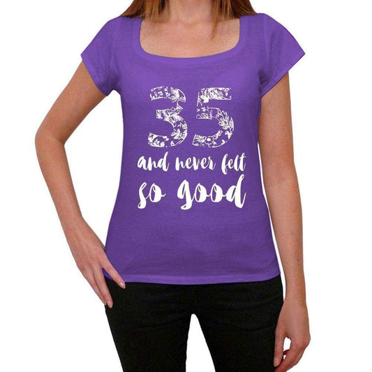35 And Never Felt So Good Womens T-Shirt Purple Birthday Gift 00407 - Purple / Xs - Casual