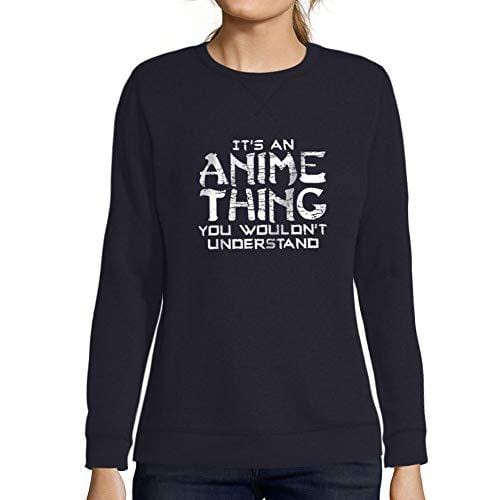 Ultrabasic - Femme Imprimé Graphique Sweat-Shirt It's an Anime Thing Idées Cadeaux French Marine