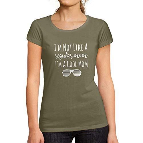 Ultrabasic - Tee-Shirt Femme Manches Courtes I'm Not Like A Regular Mom I'm A Cool Mom Cadeau Idées Tee Kaki