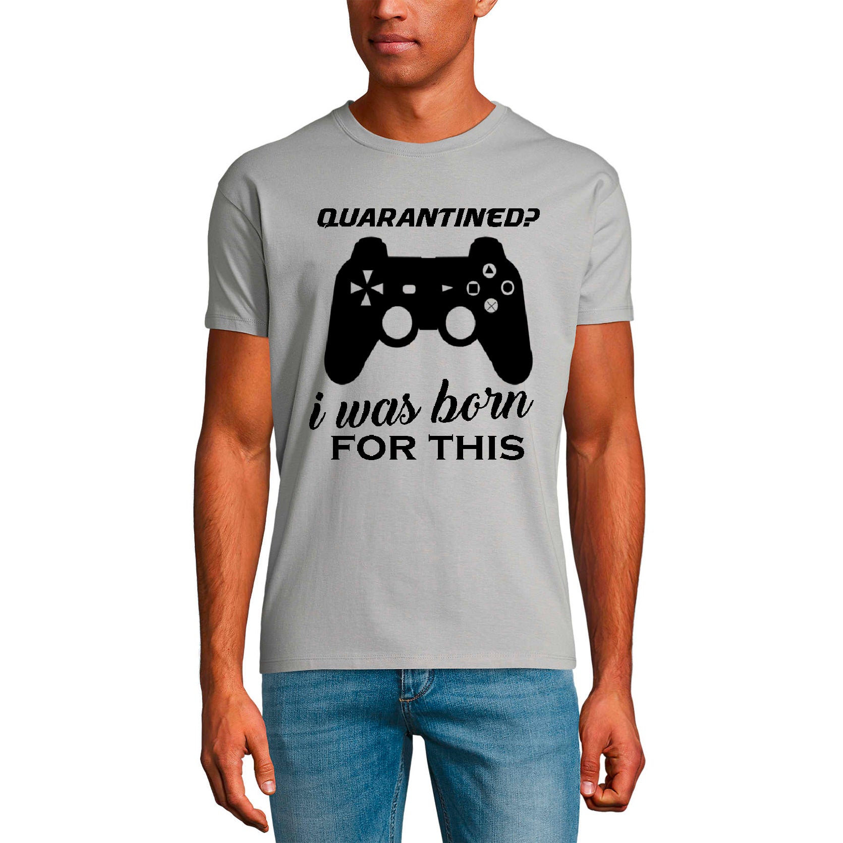 ULTRABASIC Men's T-Shirt Quarantined I Was Born for This - Gaming Shirt for Player mode on level up dad gamer i paused my game alien player ufo playstation tee shirt clothes gaming apparel gifts super mario nintendo call of duty graphic tshirt video game funny geek gift for the gamer fortnite pubg humor son father birthday