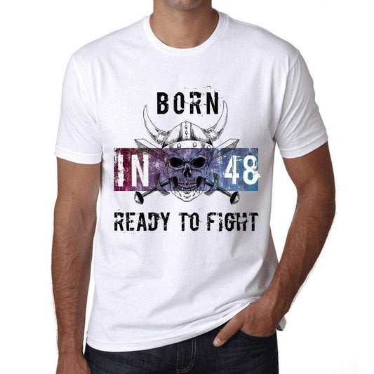 48 Ready To Fight Mens T-Shirt White Birthday Gift 00387 - White / Xs - Casual