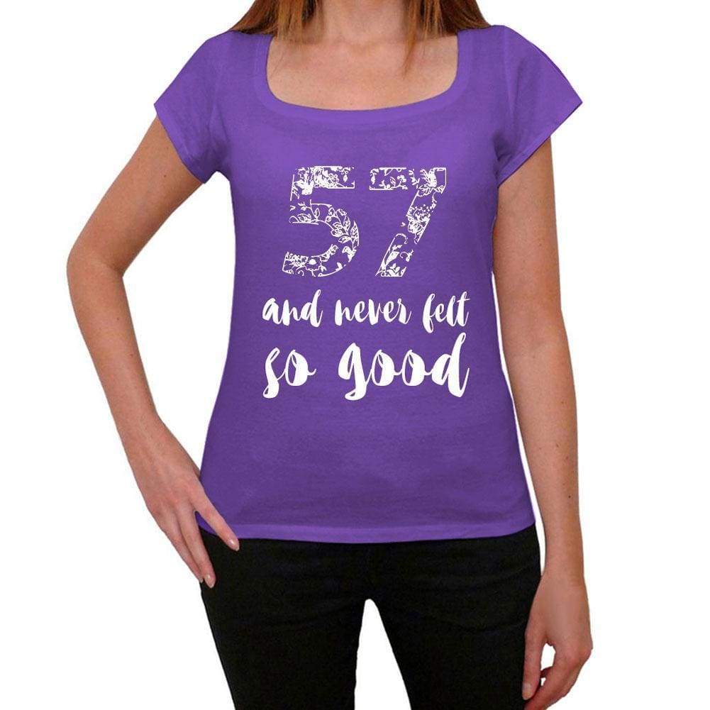 57 And Never Felt So Good Womens T-Shirt Purple Birthday Gift 00407 - Purple / Xs - Casual