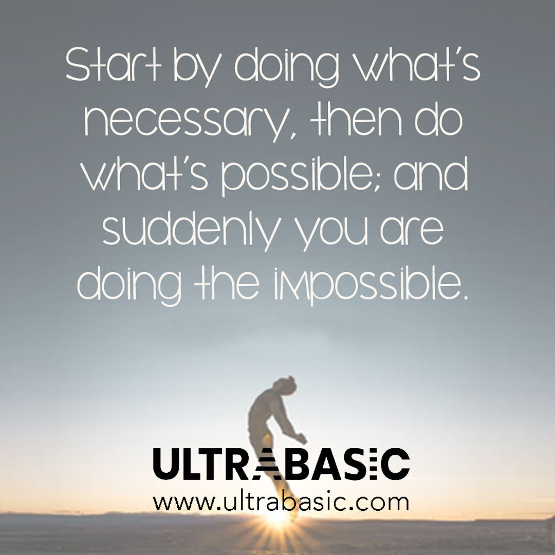 Start by doing what is necessary