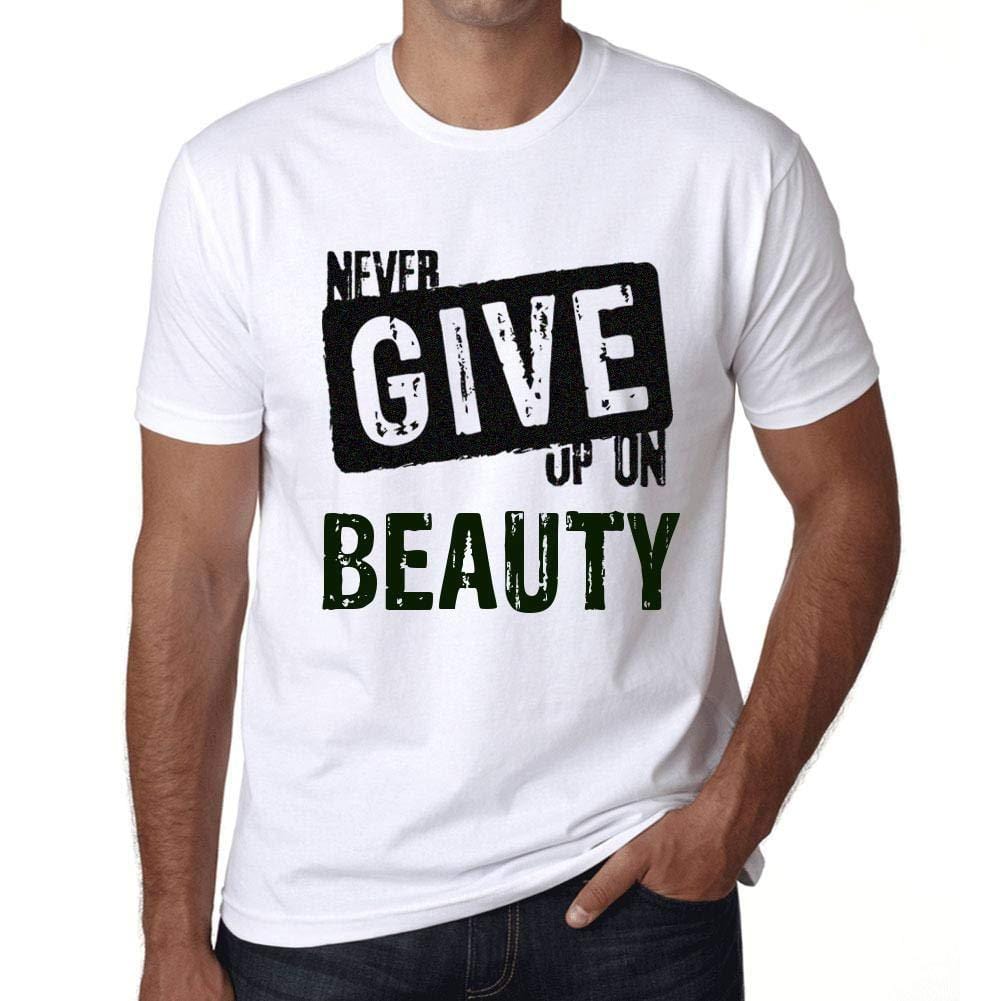 Ultrabasic Homme T-Shirt Graphique Never Give Up on Beauty Blanc