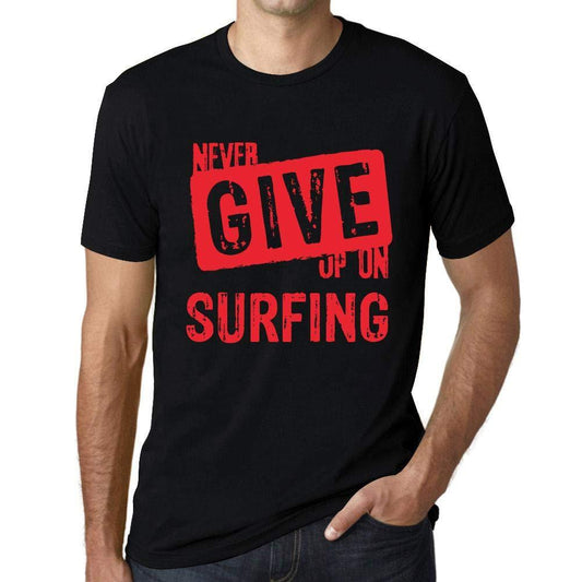 Ultrabasic Homme T-Shirt Graphique Never Give Up on Surfing Noir Profond Texte Rouge