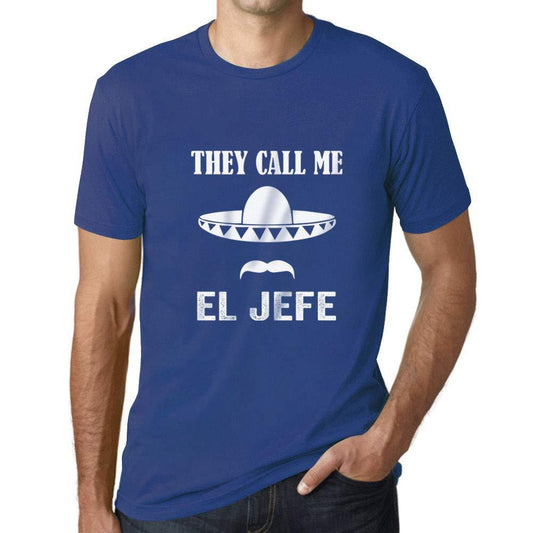 Ultrabasic - Homme T-Shirt Graphique They Call Me El Jefe Royal