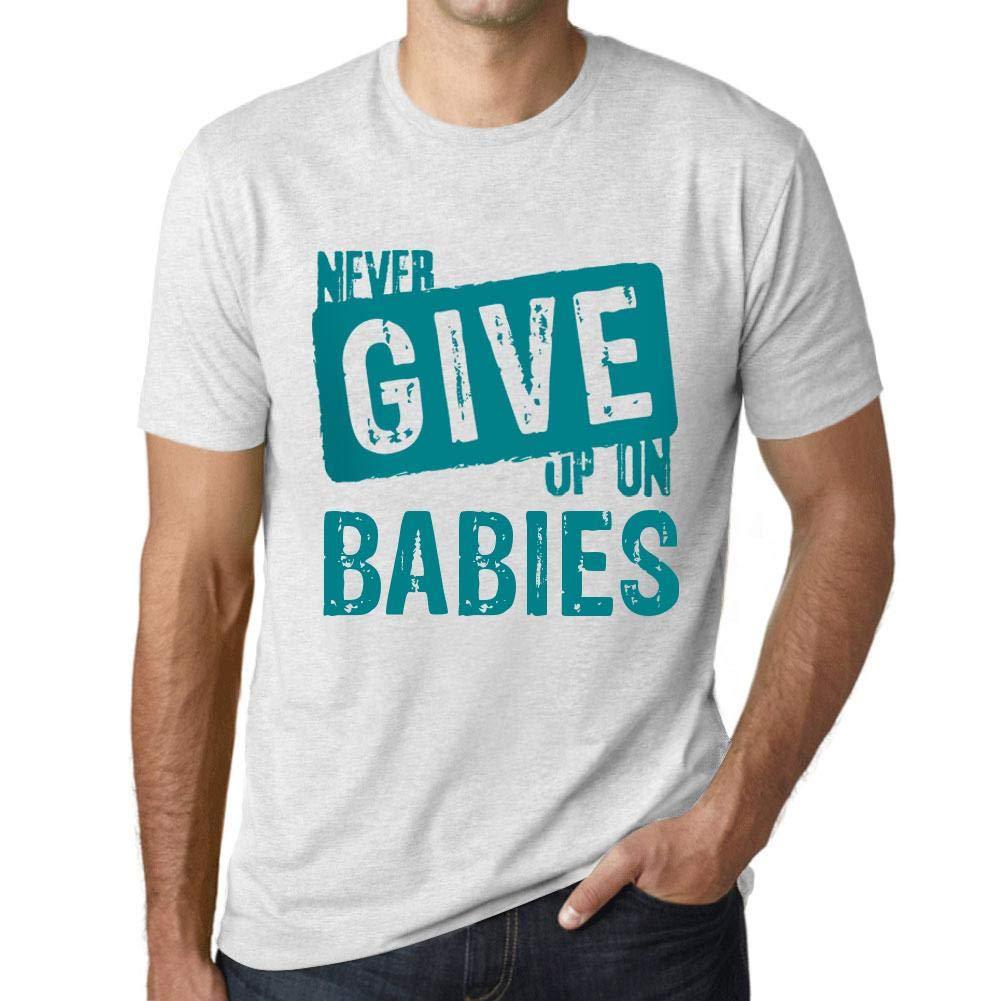 Ultrabasic Homme T-Shirt Graphique Never Give Up on Babies Blanc Chiné
