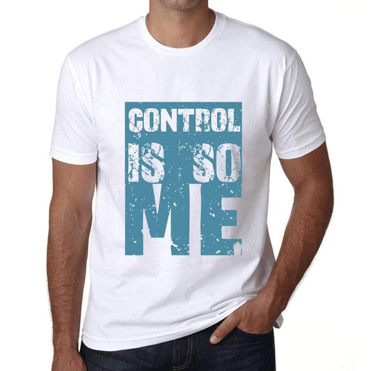 Homme T-Shirt Graphique Control is So Me Blanc